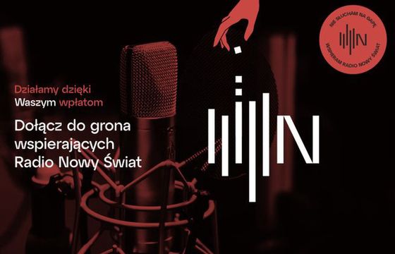 Radio Nowy Świat chce zdobywać kolejnych patronów. Rusza z kampanią informacyjną
