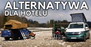 Wakacje w samochodzie - 3 sposoby, by uniknąć hotelu