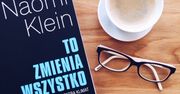 Przeczytaj fragment książki ''To zmienia wszystko. Kapitalizm kontra klimat'' Naomi Klein