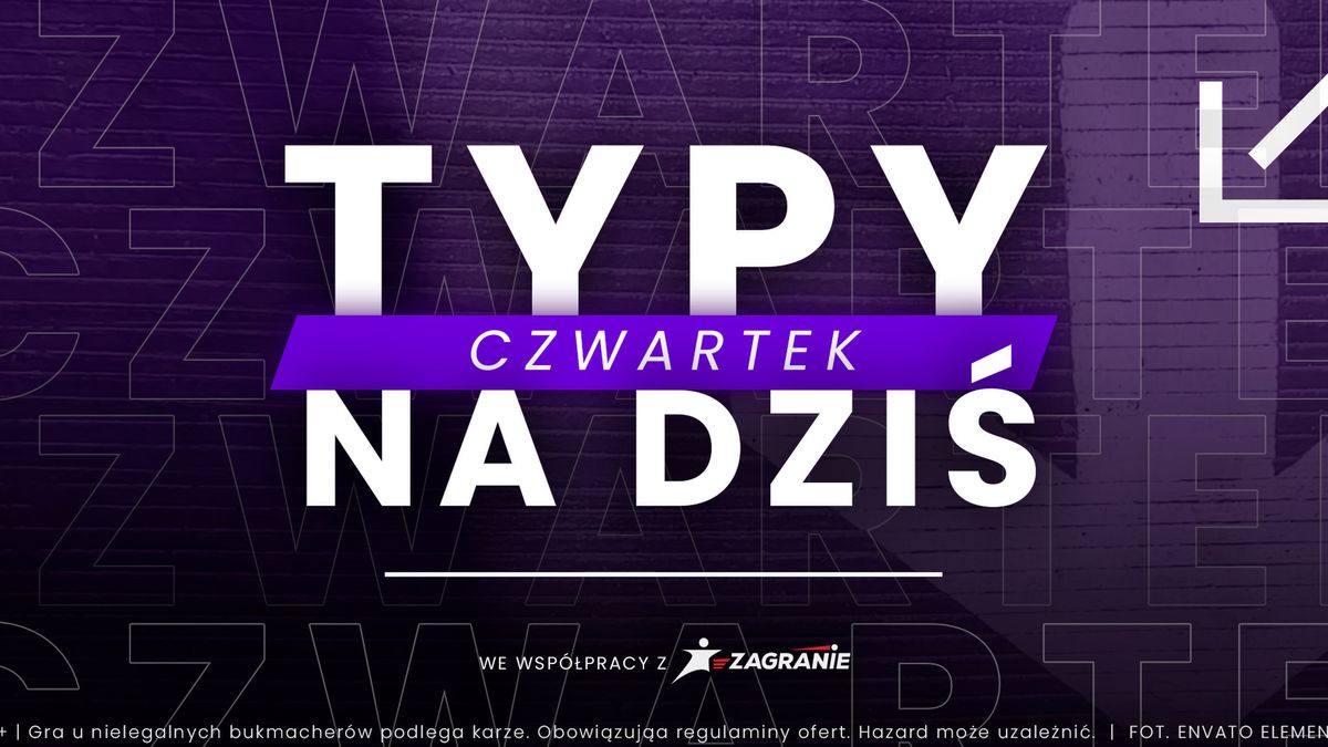 Archiwum prywatne / Typy na dzisiaj | czwartek