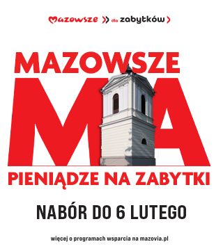 Kolejne mazowieckie zabytki odzyskają dawny blask!