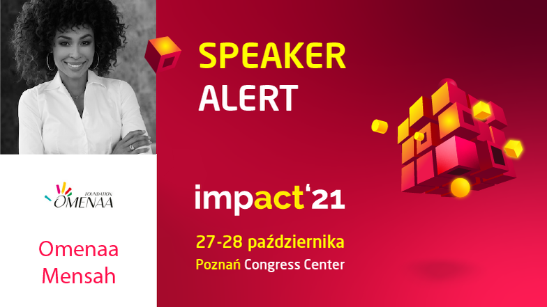 Ludzie Impact’21: Omenaa Mensah – przedsiębiorczyni i działaczka charytatywna