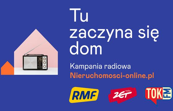 Serwis Nieruchomosci-online reklamuje się w radiu kampanią „Tu zaczyna się dom”