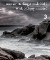 Ostatnie opowiadanie Gustawa Herlinga-Grudzińskiego jesienią w księgarniach