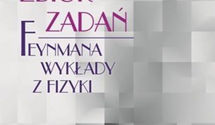 Zbiór zadań. Feynmana wykłady z fizyki.