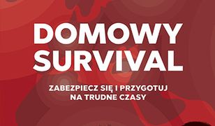 Domowy survival. Przezorny, przygotowany, bezpieczny