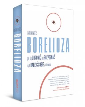 Objawy boreliozy. Fragment książki "Borelioza. Jak się chronić, jak rozpoznać i jak radzić sobie z objawami"