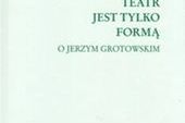 Brook: Grotowski był człowiekiem radosnym, żywiołowym i z poczuciem humoru