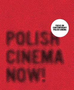"Polish Cinema Now!" - o polskim kinie dla zagranicznego czytelnika
