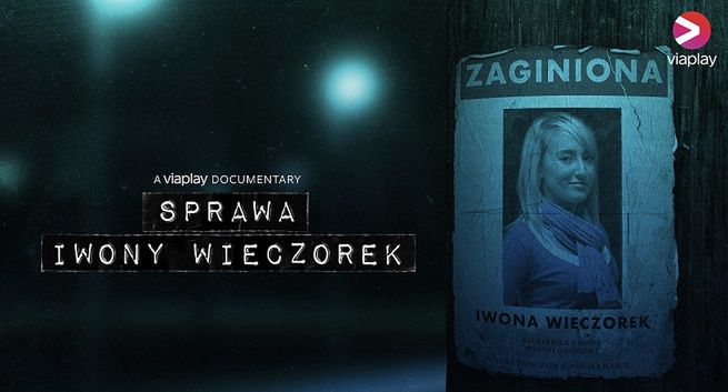 Viaplay pokaże serial „Sprawa Iwony Wieczorek”