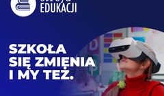 Nowa odsłona serwisu StrefaEdukacji.pl. "Edukacja nieustannie ewoluuje"