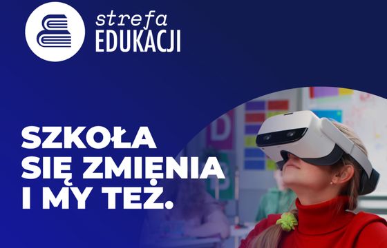 Nowa odsłona serwisu StrefaEdukacji.pl. "Edukacja nieustannie ewoluuje"