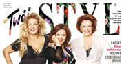 Liszowska, Widawska i Jungowska na okładce "Twojego Stylu" (FOTO)