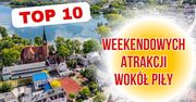 Co warto zobaczyć do 50 km od Piły? TOP 10 atrakcji na weekend