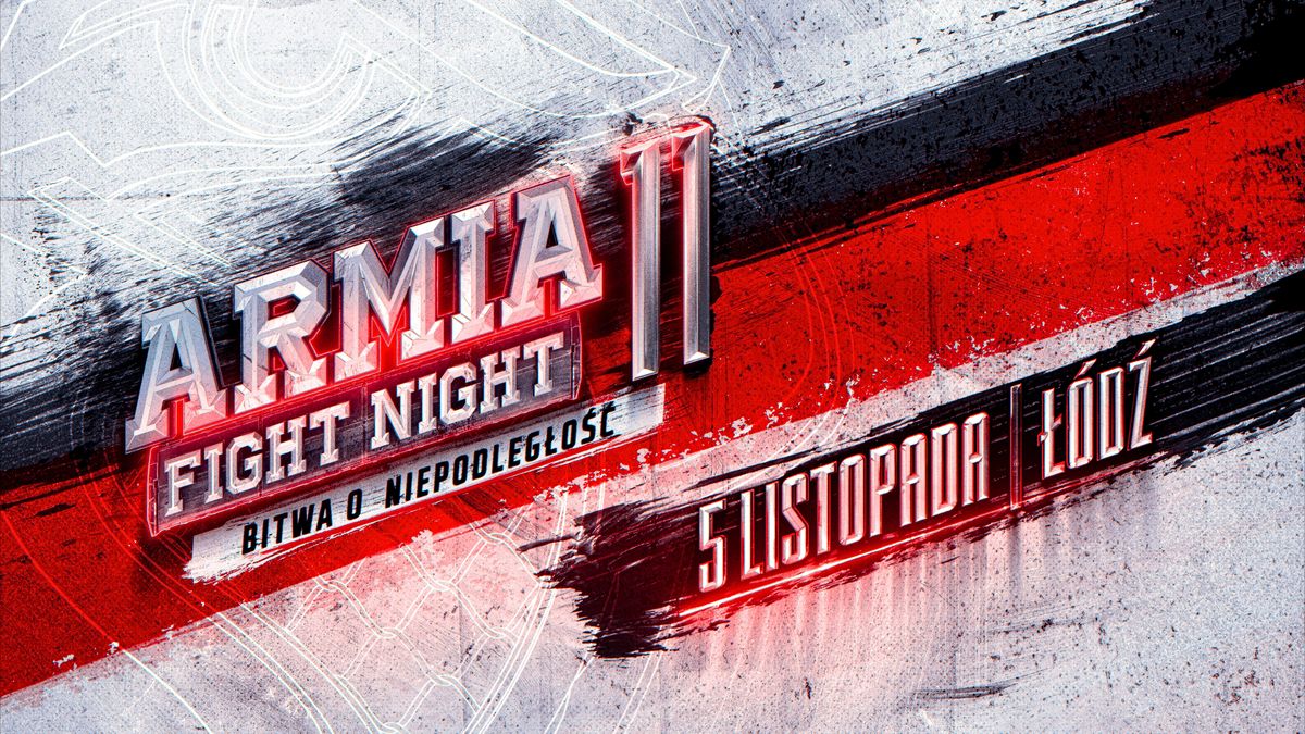 ARMIA FIGHT NIGHT 11 – BITWA O NIEPODLEGŁOŚĆ