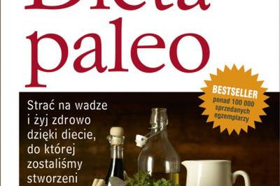 Jedz tylko to, co nasi przodkowie, czyli bestsellerowa "Dieta paleo" już w polskich księgarniach