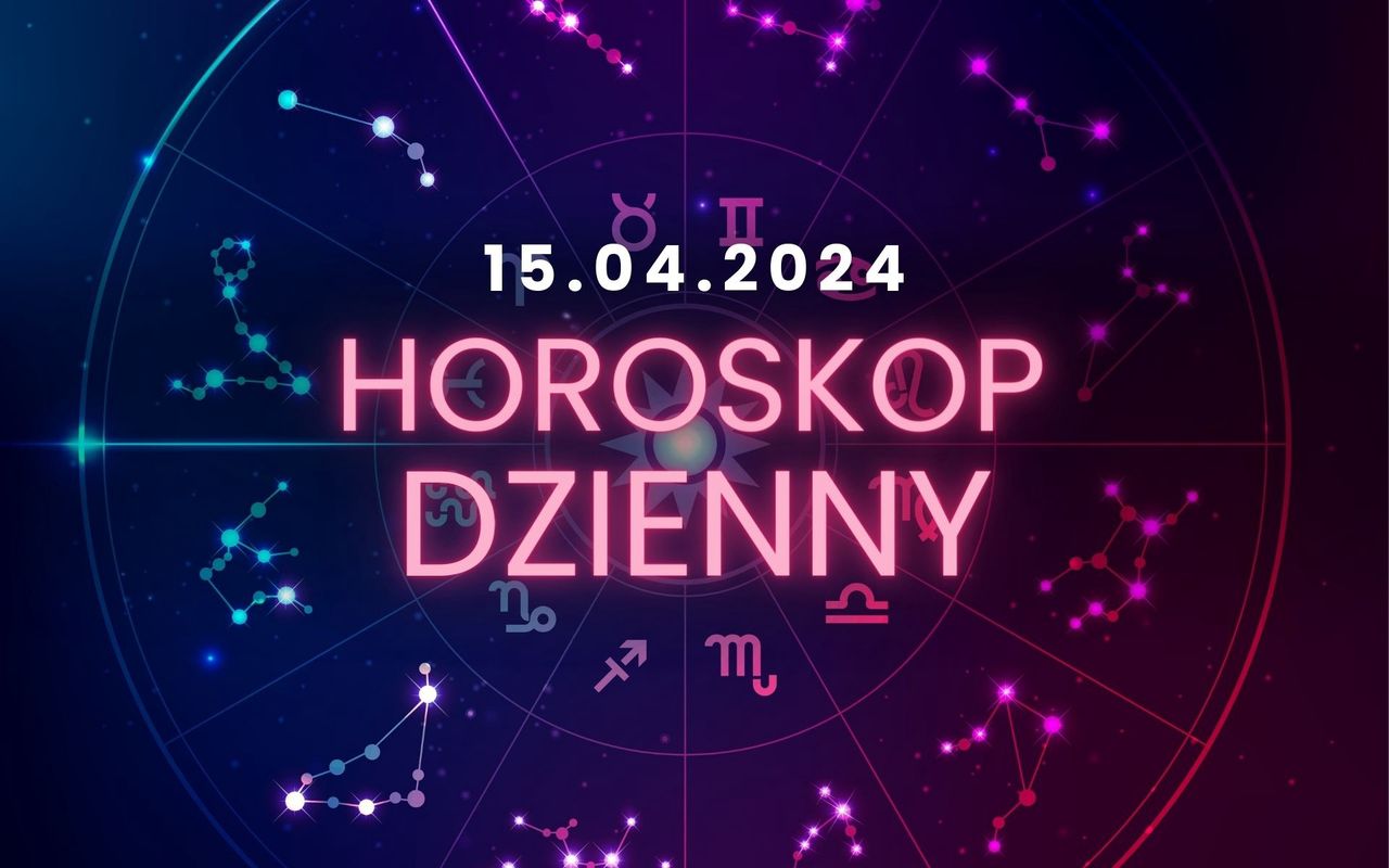 Horoskop dzienny 15 kwietnia