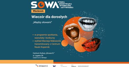 Bez dzieci, bez nudy. SOWA we Włocławku zaprasza dorosłych na wyjątkowy wieczór