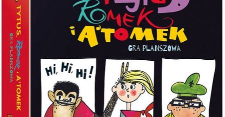 Tytus, Romek i A'Tomek - Kultowi bohaterowie teraz w grze planszowej
