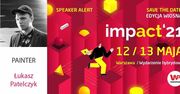 Ludzie Impact: Łukasz Patelczyk - artysta, który z kontrastu czyni harmonię