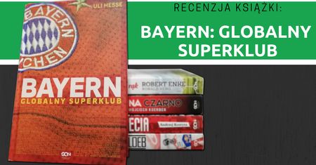 Recenzja książki: Bayern: globalny superklub