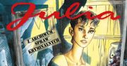 "Julia" - "Oczy otchłani" i "Obiekt miłości" – recenzja komiksów wydawnictwa Tore