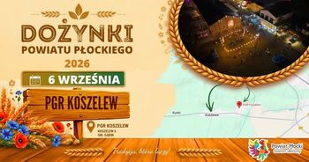 PGR Koszelew gospodarzem Dożynek Powiatu Płockiego 2026