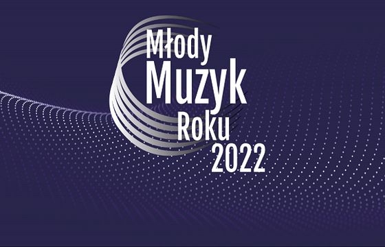 Młody Muzyk Roku 2022 w TVP Kultura i TVP Kultura 2