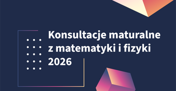Darmowe przygotowanie do matury w Płocku. Ruszają konsultacje z matematyki i fizyki