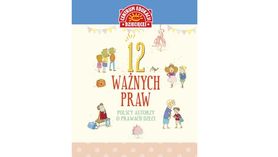 "12 ważnych praw. Polscy autorzy o prawach dzieci" Centrum Edukacji Dziecięcej