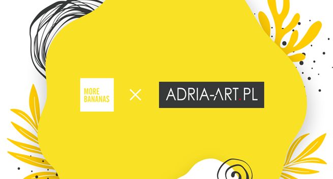 More Bananas dla Adria Art