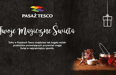„Twoje magiczne święta” w bożonarodzeniowej kampanii Pasaży Tesco