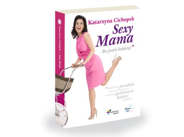 Okładka książki Cichopek - "SEXY MAMA"!