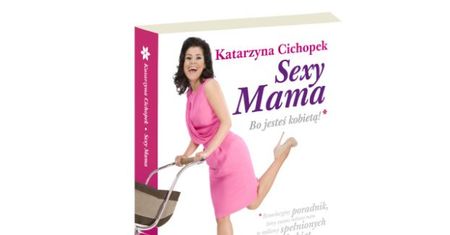 Okładka książki Cichopek - "SEXY MAMA"!