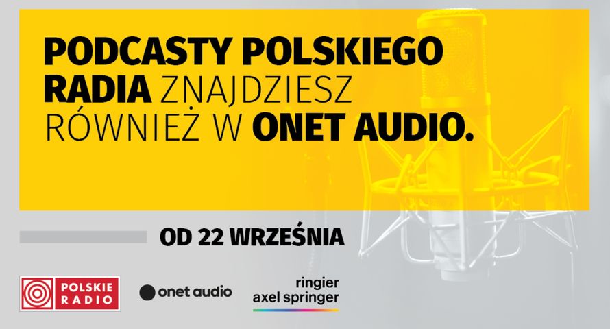 Podcasty Polskiego Radia w serwisie Onetu. "Jesteśmy tam, gdzie są nasi słuchacze"