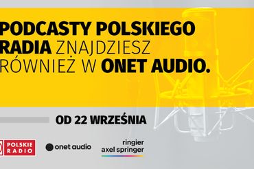Podcasty Polskiego Radia są dostępne w Onet Audio 