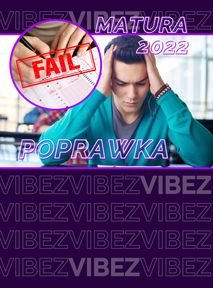 Matura 2022 niezdana - co zrobić dalej? Jak przygotować się do poprawki?