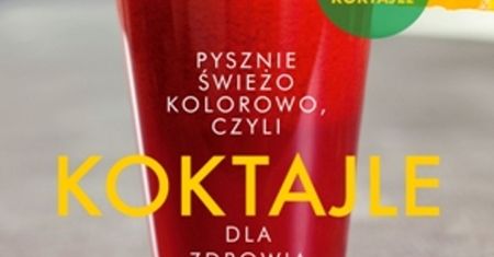Dieta nawilżająca z książki "Koktajle dla zdrowia i urody część 2"