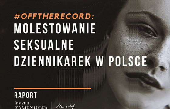 Ponad połowa polskich dziennikarek doświadczyła molestowania seksualnego w pracy