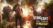 Dying Light 2 otrzymało drugi dodatek. DLC można już odebrać