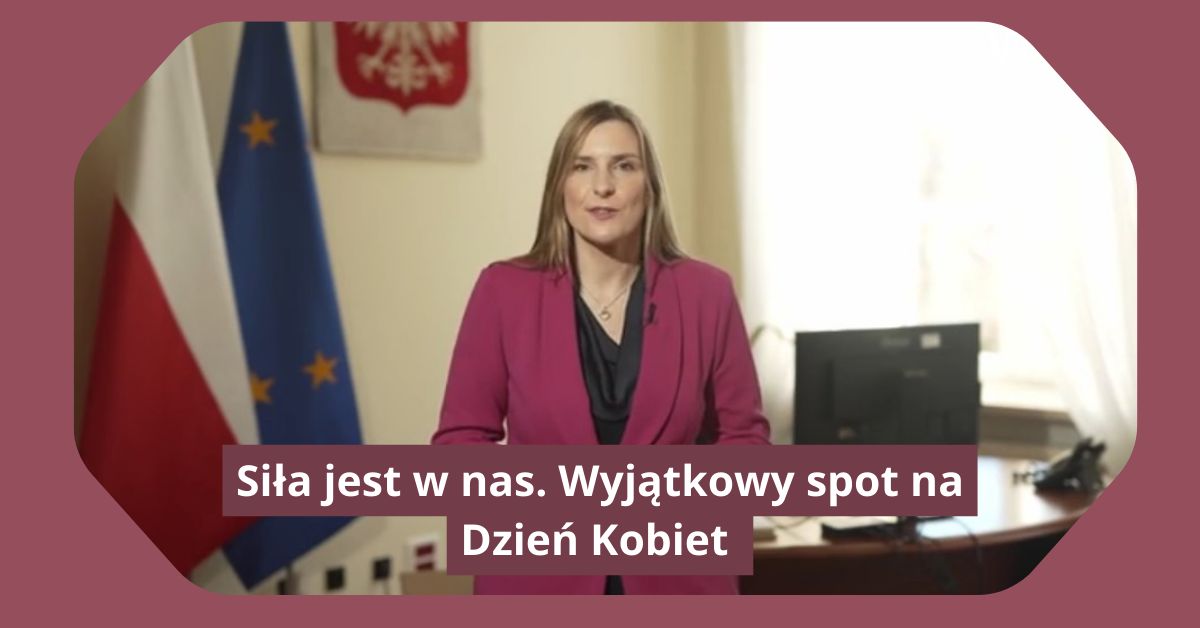 Siła jest w nas. Wyjątkowy spot na Dzień Kobiet