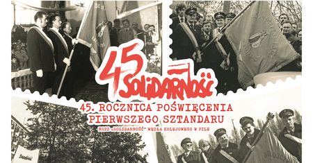 45 lat sztandaru Solidarności w Pile