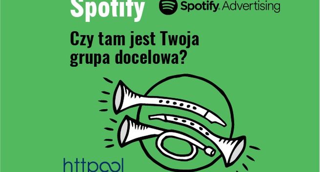 Spotify – sprawdź, czy tam jest Twoja grupa docelowa?