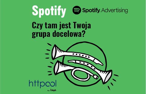 Spotify – sprawdź, czy tam jest Twoja grupa docelowa?