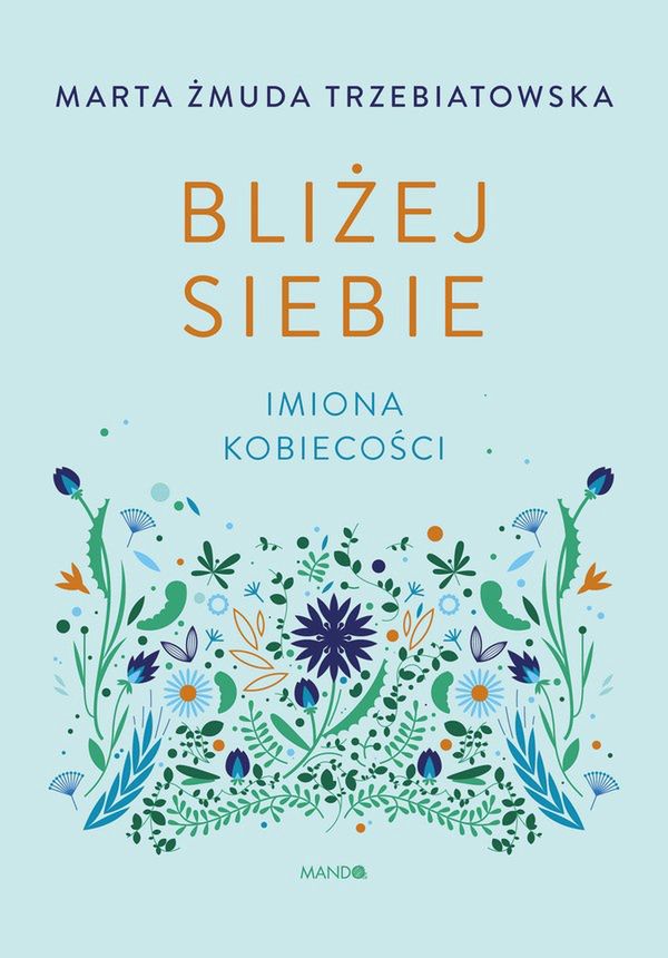 Okładka książki "Bliżej siebie" Marty Żmudy-Trzebiatowskiej