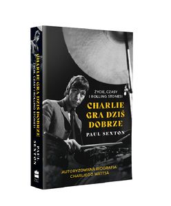 Autoryzowana biografia Charliego Wattsa, legendarnego perkusisty zespołu The Rolling Stones, już w księgarniach