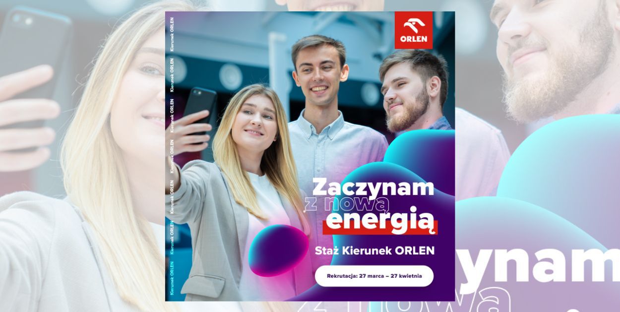 Trwaj�ą zapisy do programu stażowego "Kierunek ORLEN"