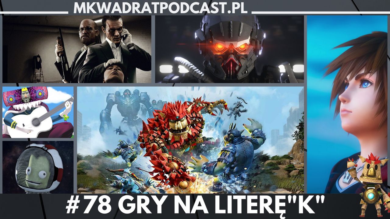 MKwadrat #78 – Gry na literę “K”