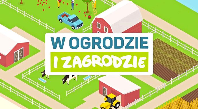 W ogrodzie i zagrodzie