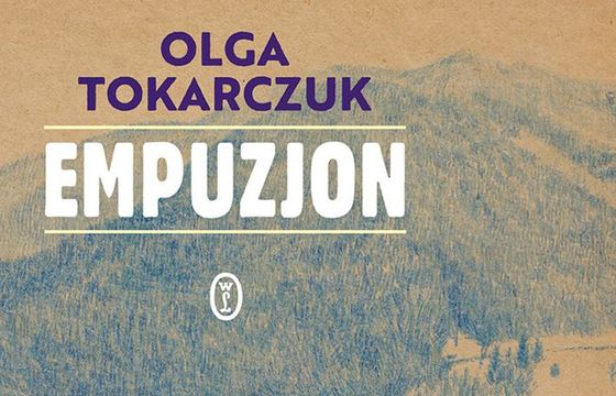 "Empuzjon. Horror przyrodoleczniczy" - nowa powieść Olgi Tokarczuk
